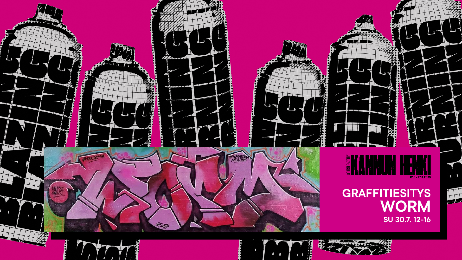Kannun henki Graffitiesitys WORM su 30.7. 12-16