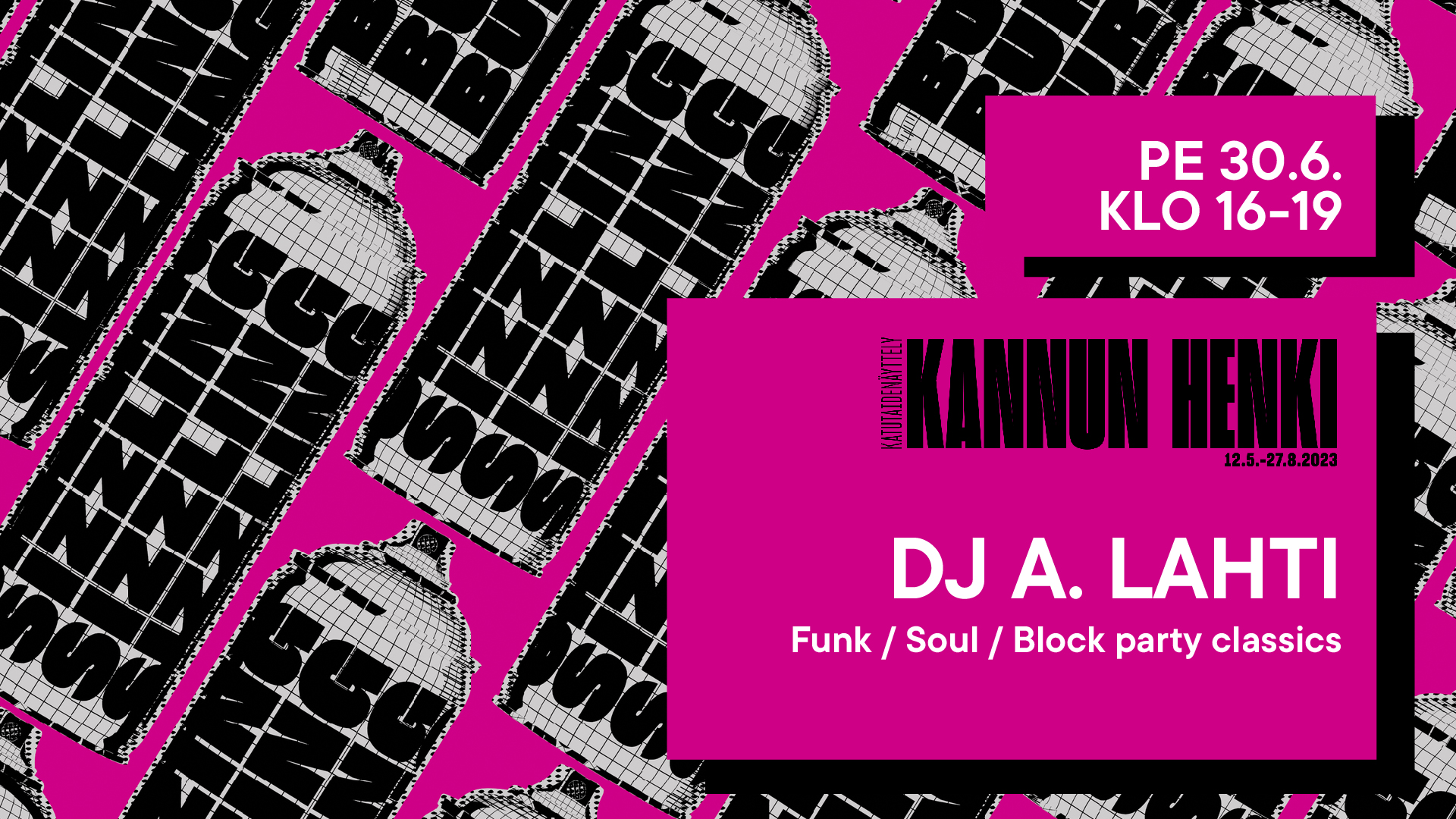 PE 30.6. KLO 16-19 DJ A. Lahti Funk Soul Block party classics