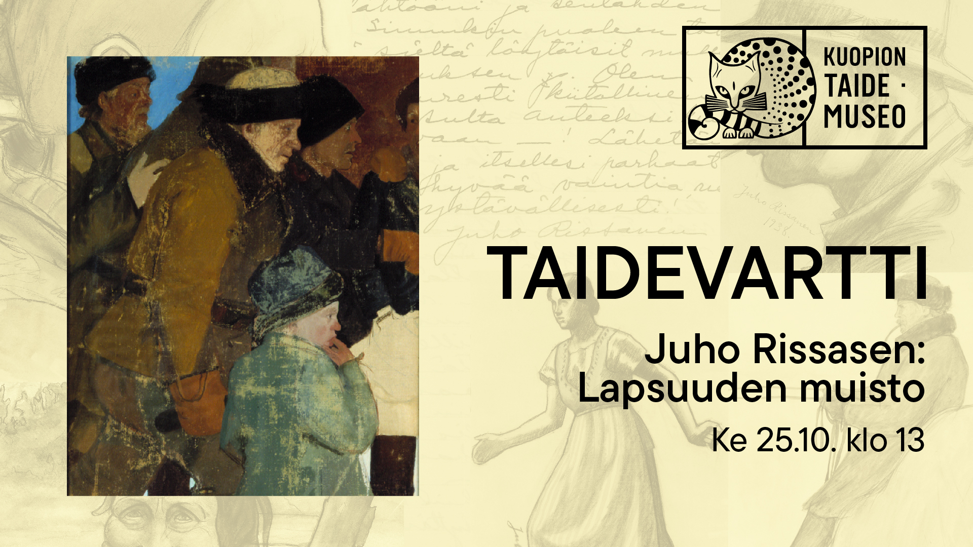 Kuopion taidemuseo Taidevartti Juho Rissanen: Lapsuuden muisto ke 25.10. klo 13