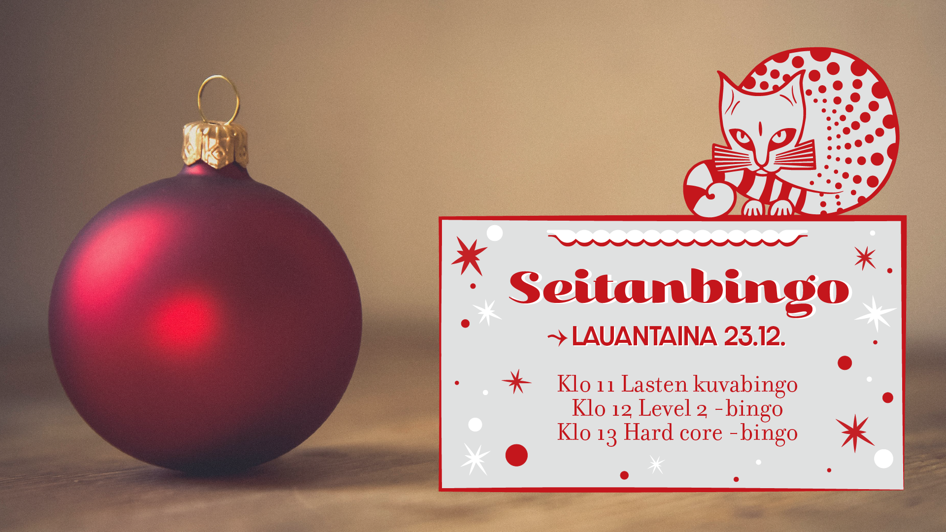 Seitanbingo lauantaina la 23.12. Klo 11 Lasten kuvabingo. Klo 12 Level 2 -bingo. Klo 13 Hard core -bingo.