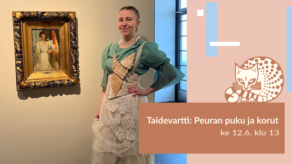 Taidevartti: Peuran asu 12.6. klo 13