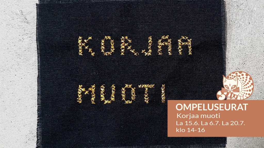 ompeluseurat korjaa muoti lauantai 15.6. lauantai 6.7. lauantai 20.7.