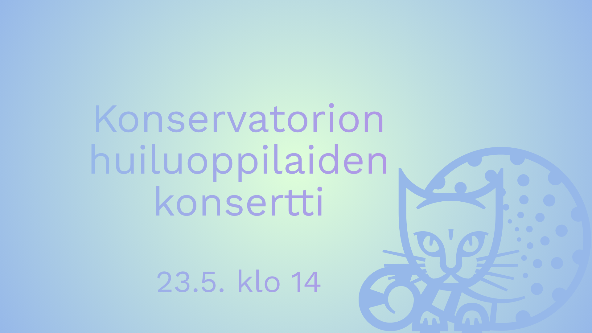 Kuvassa on graafinen kissa ja lukee konservatorion huiluoppilaiden konsertti 23.5. klo 14